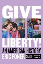 Give Me Liberty 6th Edition Volume 2 + ALL PREVIOUS EDITIONS + (Bonus)