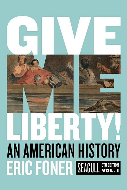 Give Me Liberty 6th Edition Volume 1 + ALL PREVIOUS EDITIONS + (Bonus)