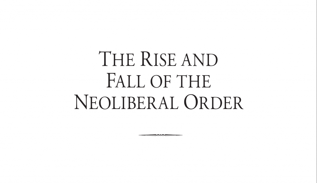 The Rise and Fall of the Neoliberal Order_ America and the World in the Free Market Era-Oxford University Press page 2