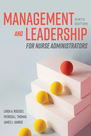 Management and Leadership for Nurse Administrators 9th Edition